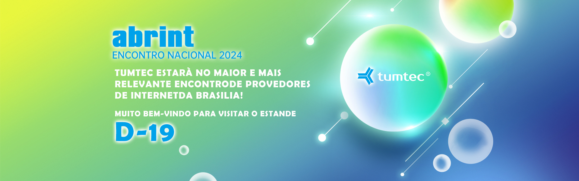 Abrint é a feira de telecomunicações mais profissional do Brasil. A Tumtec estará presente com seu recém-lançado splicer de fusão e cutelos de fibra.